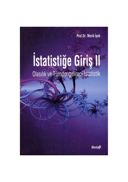 Olasılık Ve Tümdengelimci İstatistiğe Giriş II