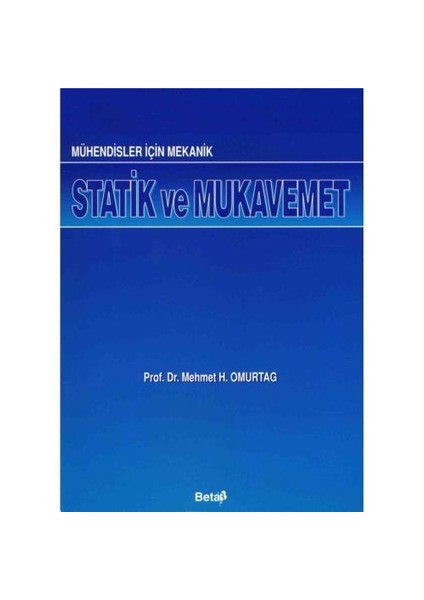 Mühendisler İçin Mekanik Statik Ve Mukavemet Çözümlü Problemleri