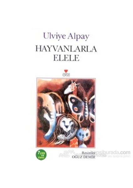 Hayvanlarla Elele-Ulviye Alpay