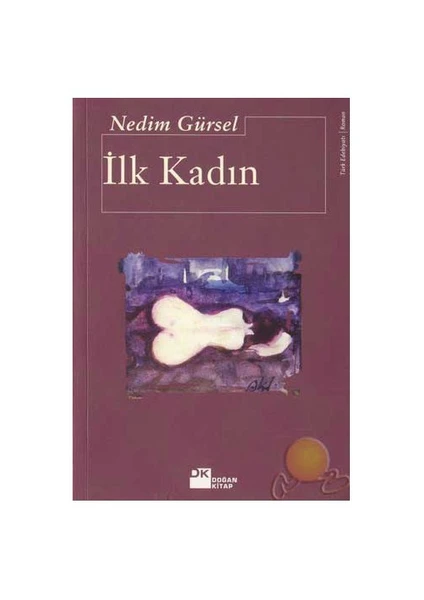 İlk Kadın - Nedim Gürsel