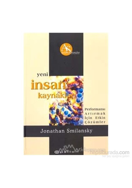Yeni İnsan Kaynakları Performansı Artırmak İçin Etkin Çözümler (Ciltli)-Jonathan Smilansky
