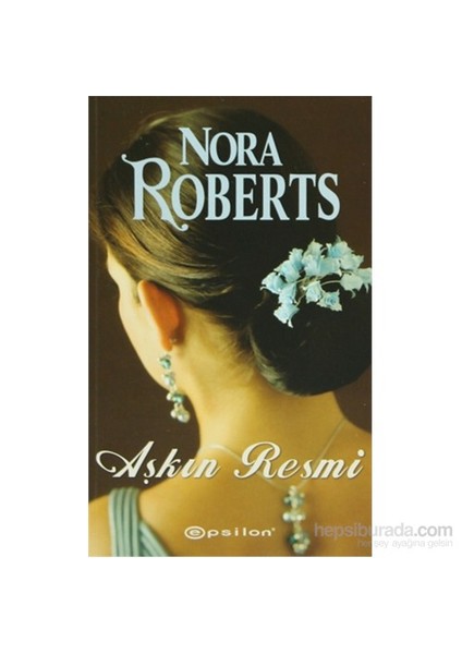 Aşkın Resmi - Nora Roberts
