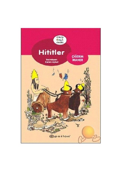 Hititler-Çiğdem Maner