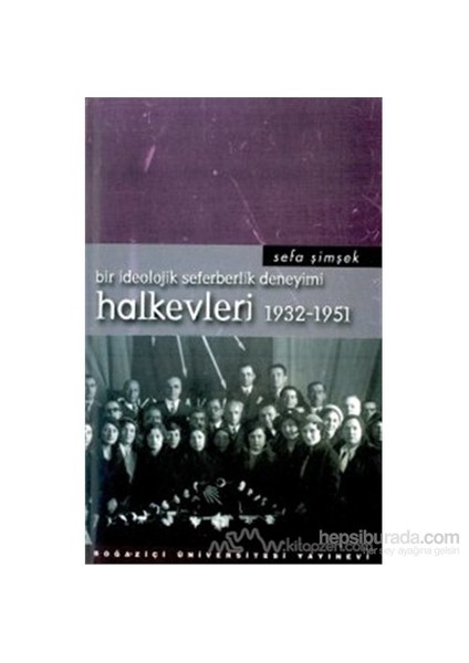 Halkevleri 1932-1951-Sefa Şimşek