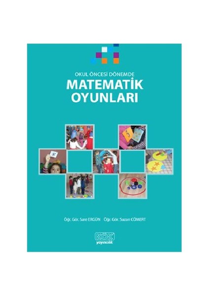 Okul Öncesi Dönemde Matematik Oyunları - Suzan Cömert