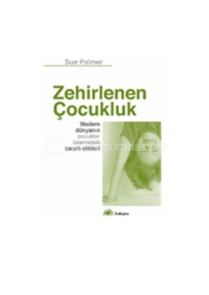 Zehirlenen Çocukluk - Sue Palmer