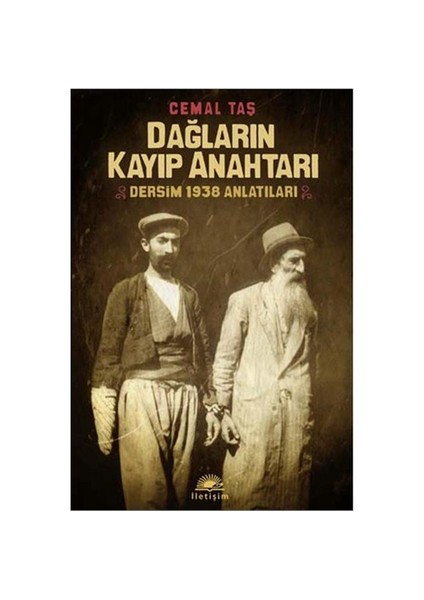 Dağların Kayıp Anahtarı - Dersim 1938 Anlatıları