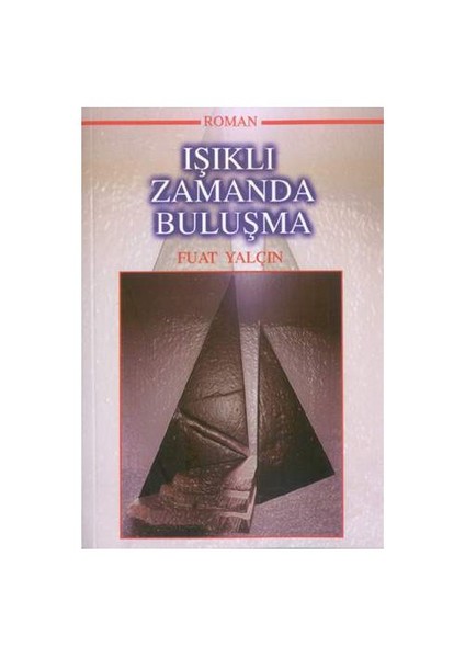 Işıklı Zamanda Buluşma-Fuat Yalçın