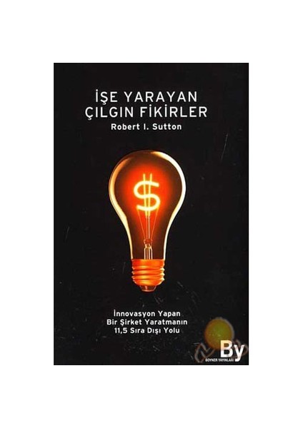 İşe Yarayan Çılgın Fikirler