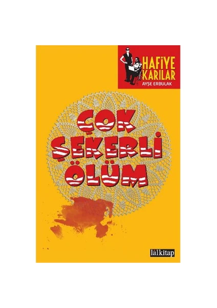 Hafiye Karılar Çok Şekerli Ölüm-Ayşe Erbulak