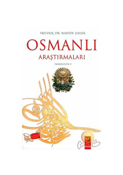 Osmanlı Araştırmaları ( Makaleler-1 )-Nahide Şimşir