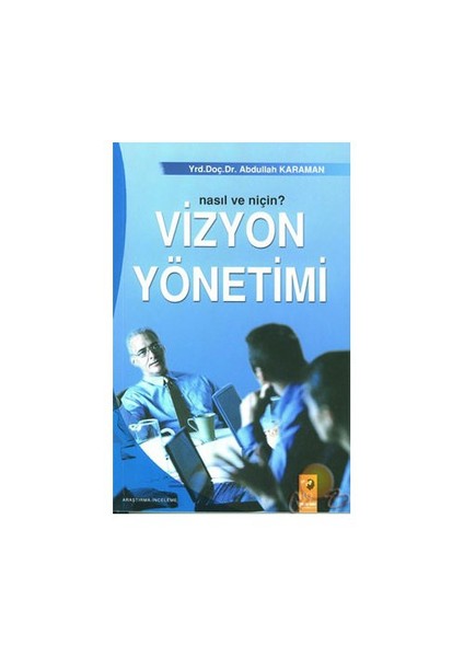 Vizyon Yönetimi / Nasıl Ve Niçin?