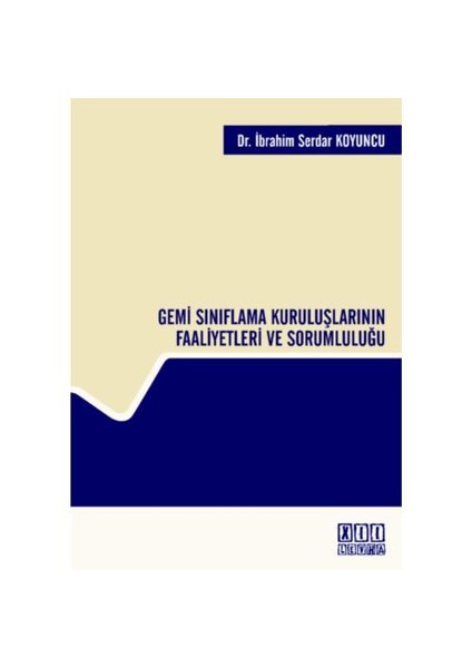 Gemi Sınıflama Kuruluşlarının Faaliyetleri Ve Sorumluluğu