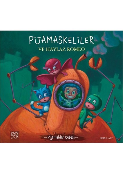 Pijamaskeliler Ve Haylaz Romeo - Romuald