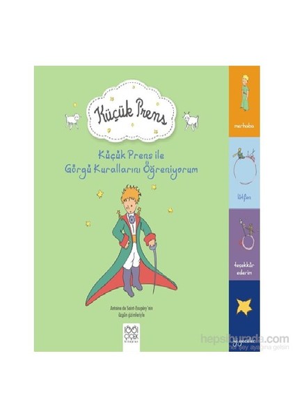 Küçük Prens İle Görgü Kurallarını Öğreniyorum-Antonie De Saint-Exupery