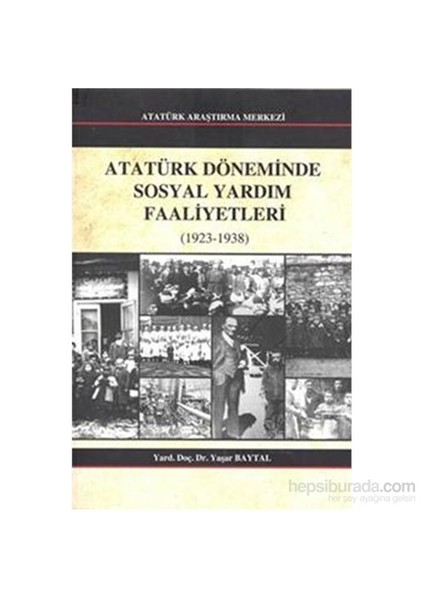 Atatürk Döneminde Sosyal Yardım Faaliyetleri-Yaşar Baytal