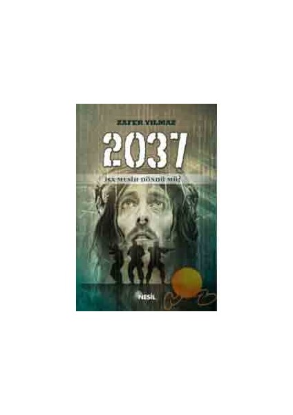 2037 İsa Mesih Döndü Mü?
