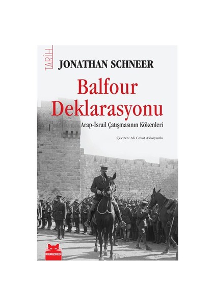Balfour Deklarasyonu - (Arap-İsrail Çatışmasının Kökenleri)-Jonathan Schneer