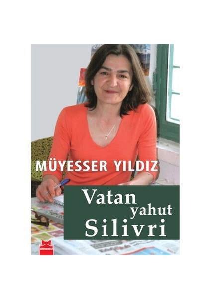 Vatan Yahut Silivri - Müyesser Yıldız