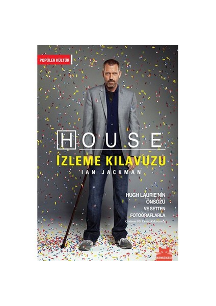 House İzleme Kılavuzu