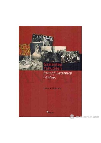 Gaziantep Yahudileri - Jews Of Gaziantep (Antap)-Aylin Yengin