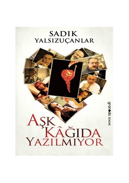 Aşk Kağıda Yazılmıyor-Sadık Yalsızuçanlar