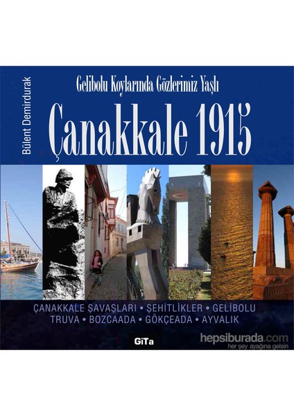 Çanakkale 1915 Gelibolu Koylarında Gözlerimiz Yaşlı