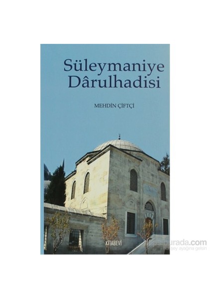 Süleymaniye Darülhadisi-Mehdin Çiftçi