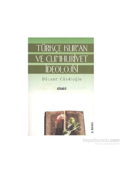 Türkçe Kur''an Ve Cumhuriyet İdeolojisi