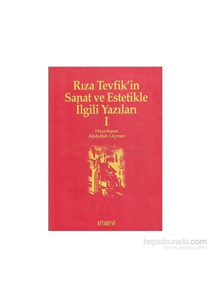 Rıza Tevfik'in Sanat Ve Estetikle İlgili Yazıları 1