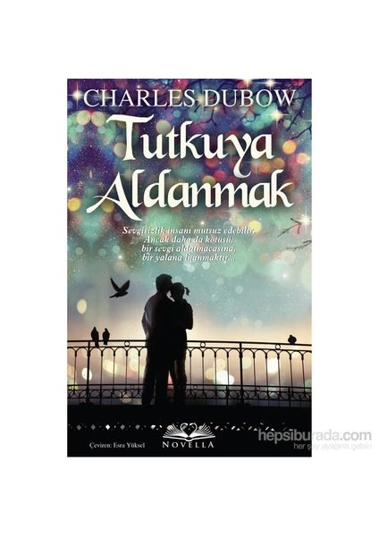 Tutkuya Aldanmak-Charles Dubow