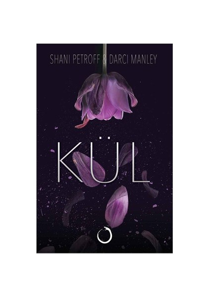 Kül (Ciltli) - Darci Manley