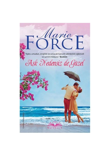 Aşk Nedensiz De Güzel-Marie Force