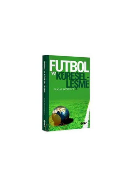 Futbol Ve Küreselleşme-Pascal Boniface