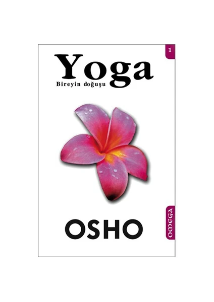 Yoga 1 – Bireyin Doğuşu - Osho