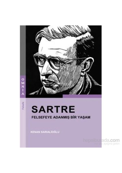 Sartre-Felsefeye Adanmış Bir Yaşam-Kenan Sarıalioğlu
