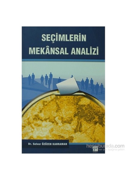 Seçimlerin Mekansal Analizi-Selver Özezen Kahraman