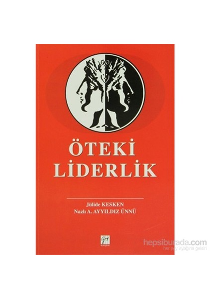 Öteki Liderlik-Nazlı A. Ayyıldız Ünnü