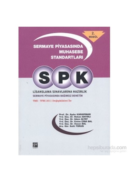 Spk Lisanslama Sınavlarına Hazırlık - Sermaye Piyasasında Muhasebe Standartları 2. Modül