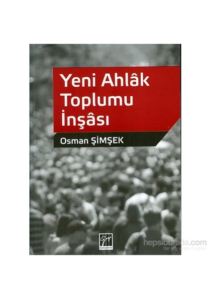 Yeni Ahlak Toplumu İnşası-Osman Şimşek