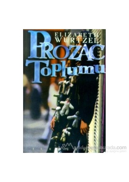 Prozac Toplumu - Elizabeth Wurtzel