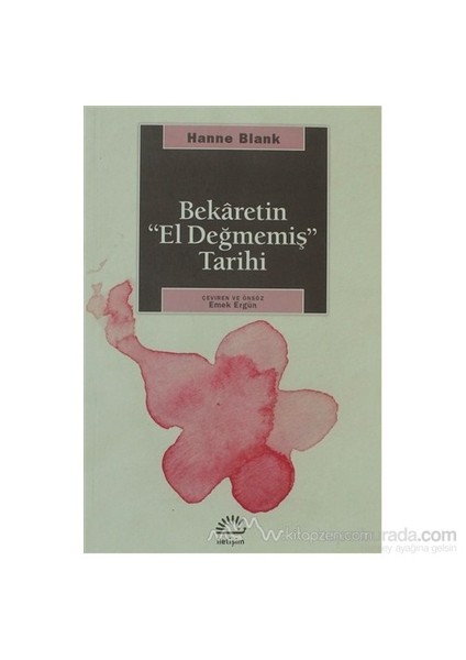 Bekaretin El Değmemiş Tarihi-Hanne Blank
