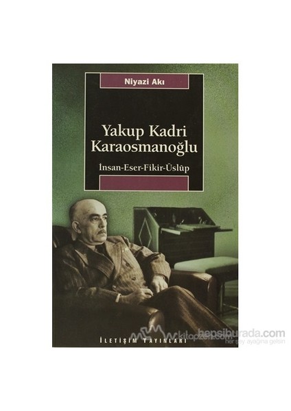 Yakup Kadri Karaosmanoğlu - Niyazi Akı