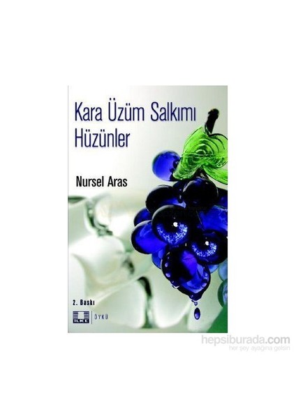 Kara Üzüm Salkımı Hüzünler-Nursel Aras