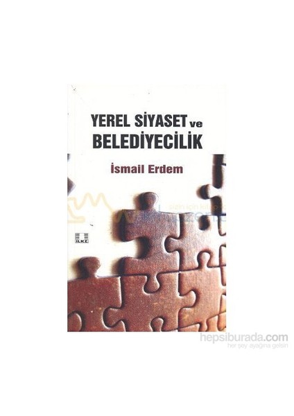 Yerel Siyaset Ve Belediyecilik-İsmail Erdem
