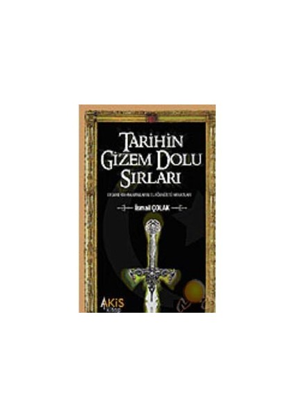 Tarihin Gizem Dolu Sırları