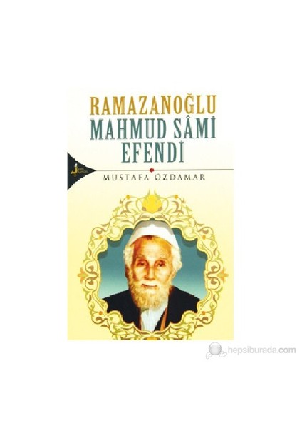 Ramazanoğlu Mahmud Sami Efendi-Mustafa Özdamar