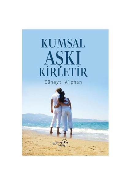 Kumsal Aşkı Kirletir