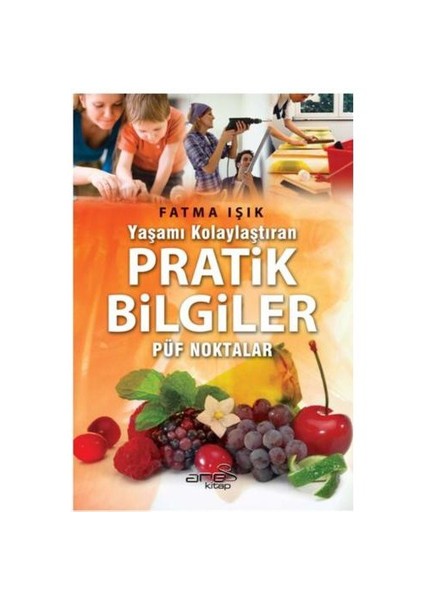 Yaşamı Kolaylaştıran Pratik Bilgiler