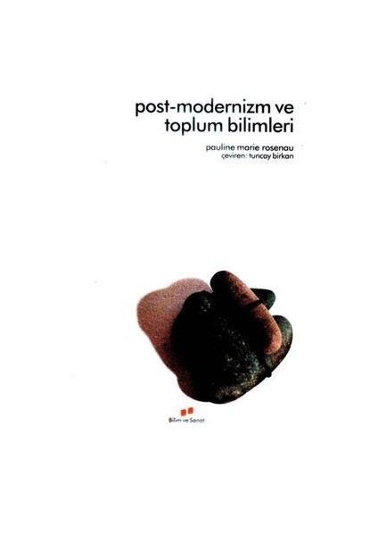 Post-Modernizm Ve Toplum Bilimler-Pauline Marie Rosenau